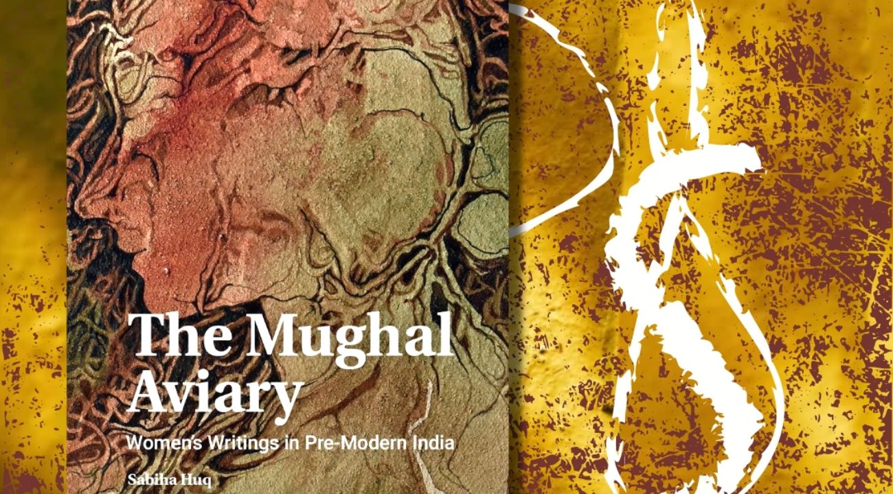 Sabiha Huq's 'The Aviary': History depicted by three Mughal princesses and a Kashmiri queen