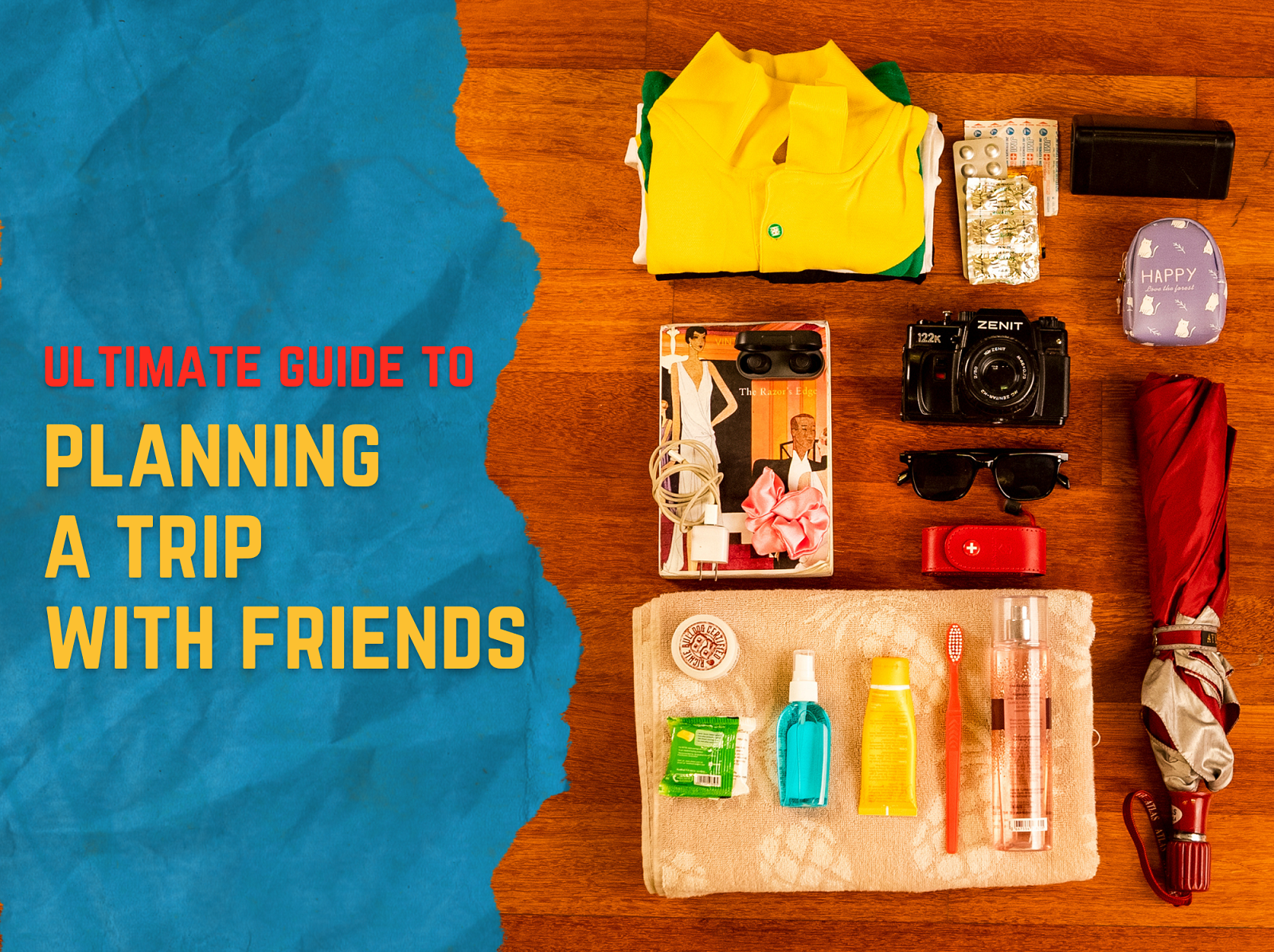 Ultimate Guide to Planning a Trip with Friends