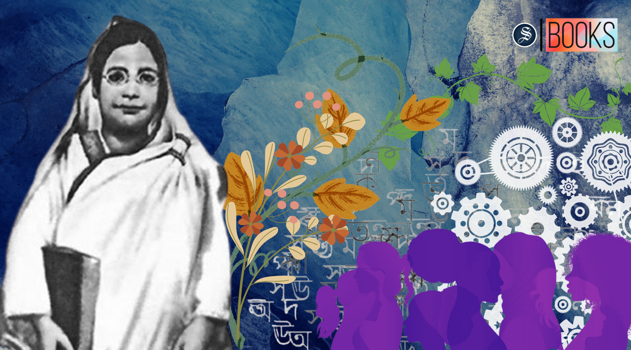 Toward Ladyland: On the life and work of Rokeya Sakhawat Hossain