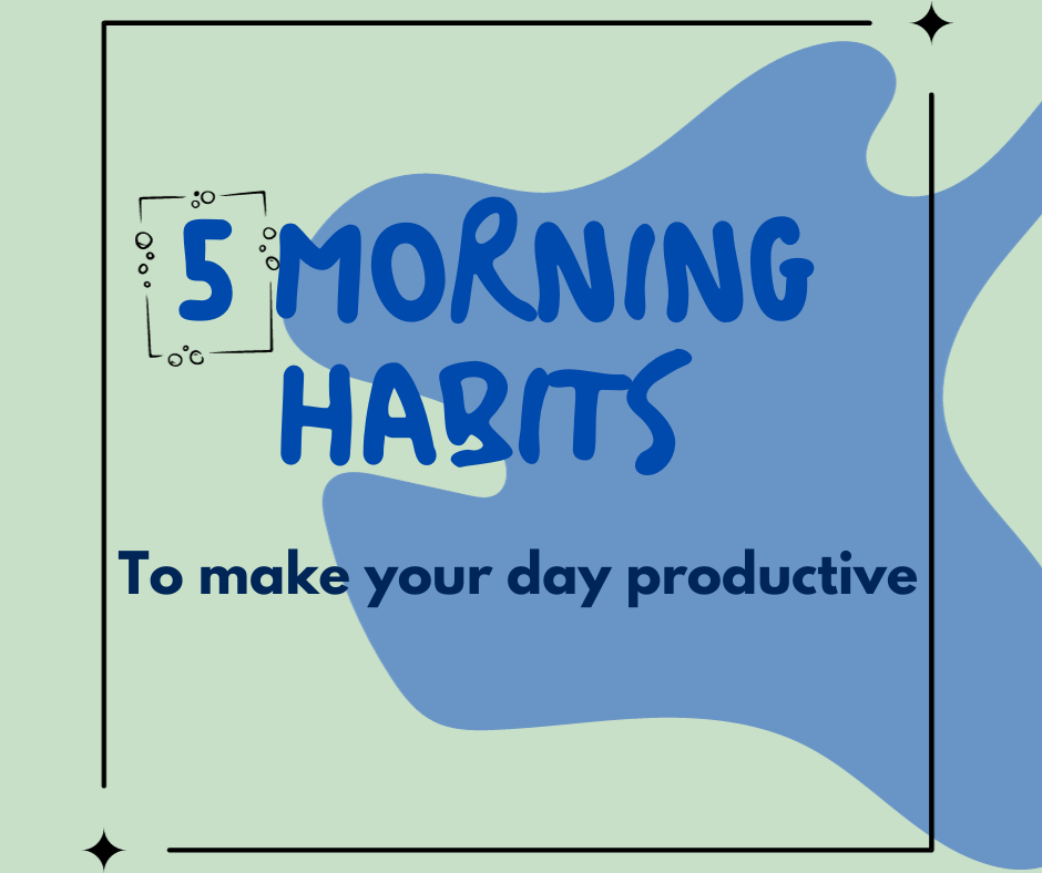 Make your day productive with these 5 morning habits&nbsp;