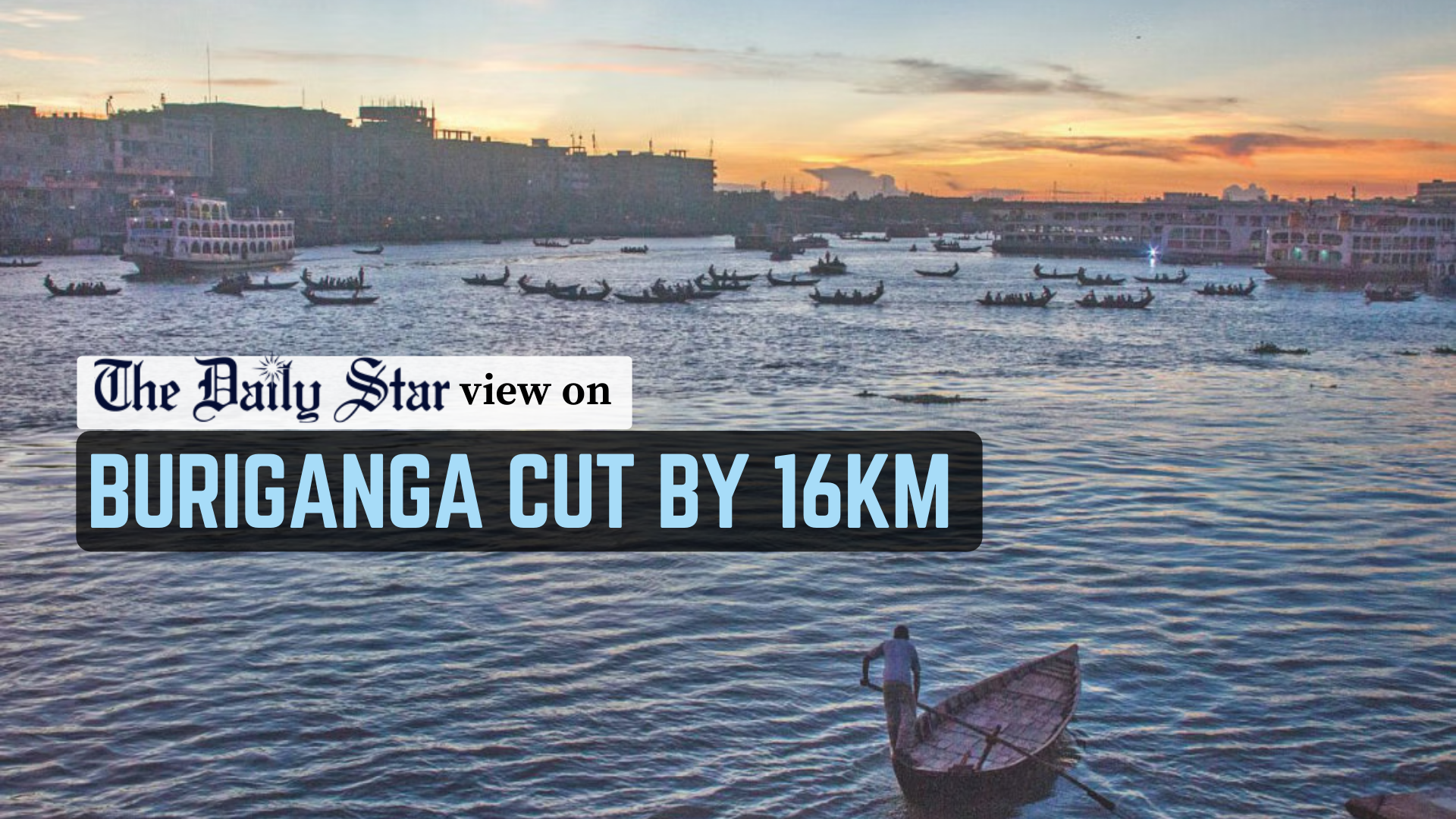 A shrinking Buriganga is nature's wake-up call to us