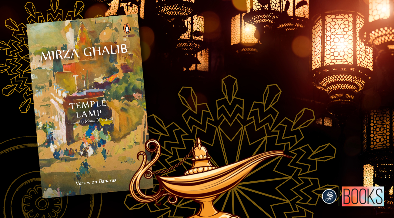 ‘Temple Lamp’: A view of Ghalib’s rich cultural Persian inheritance