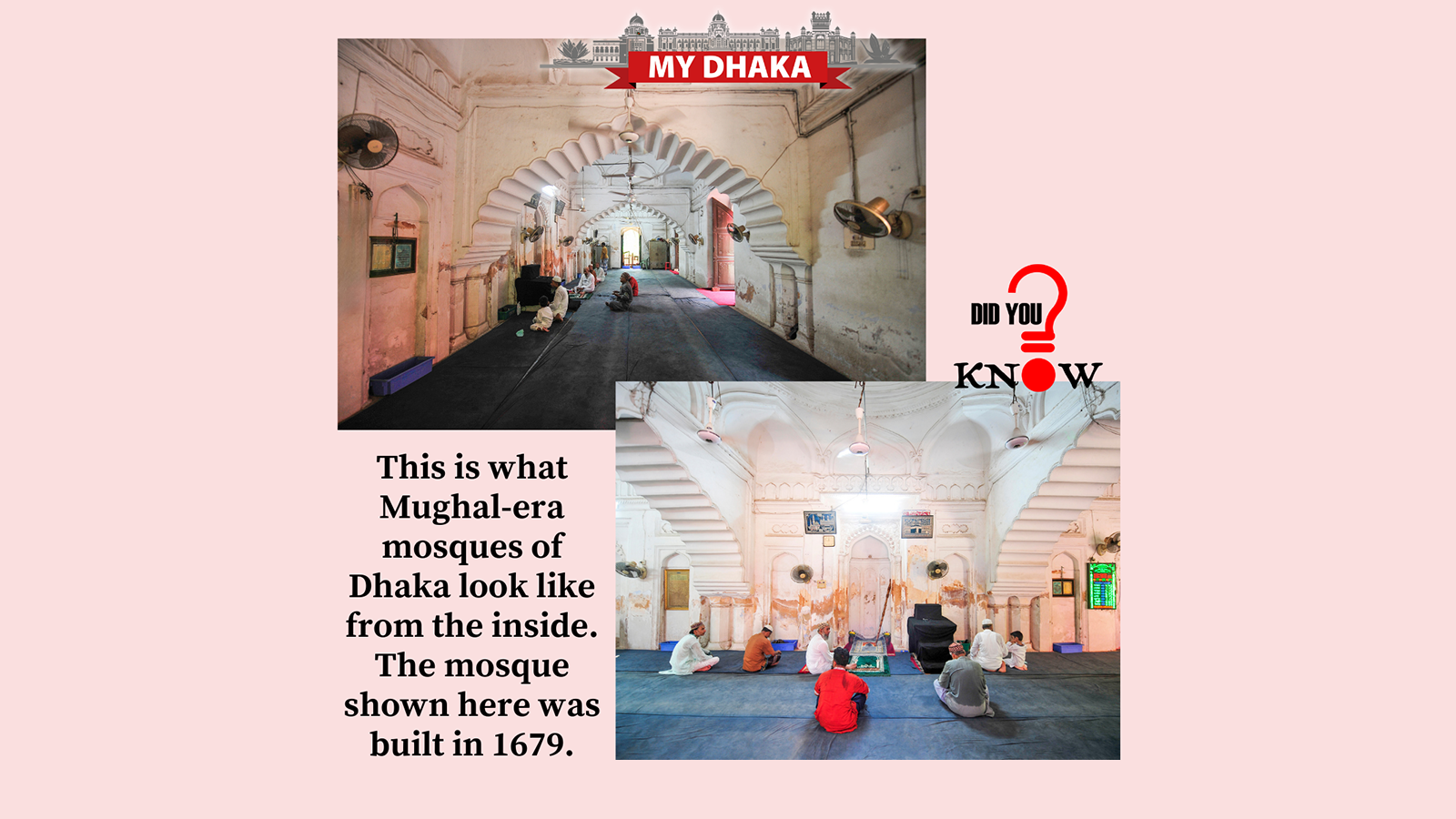 Glimpses of the interior of Mughal-era mosques in Dhaka