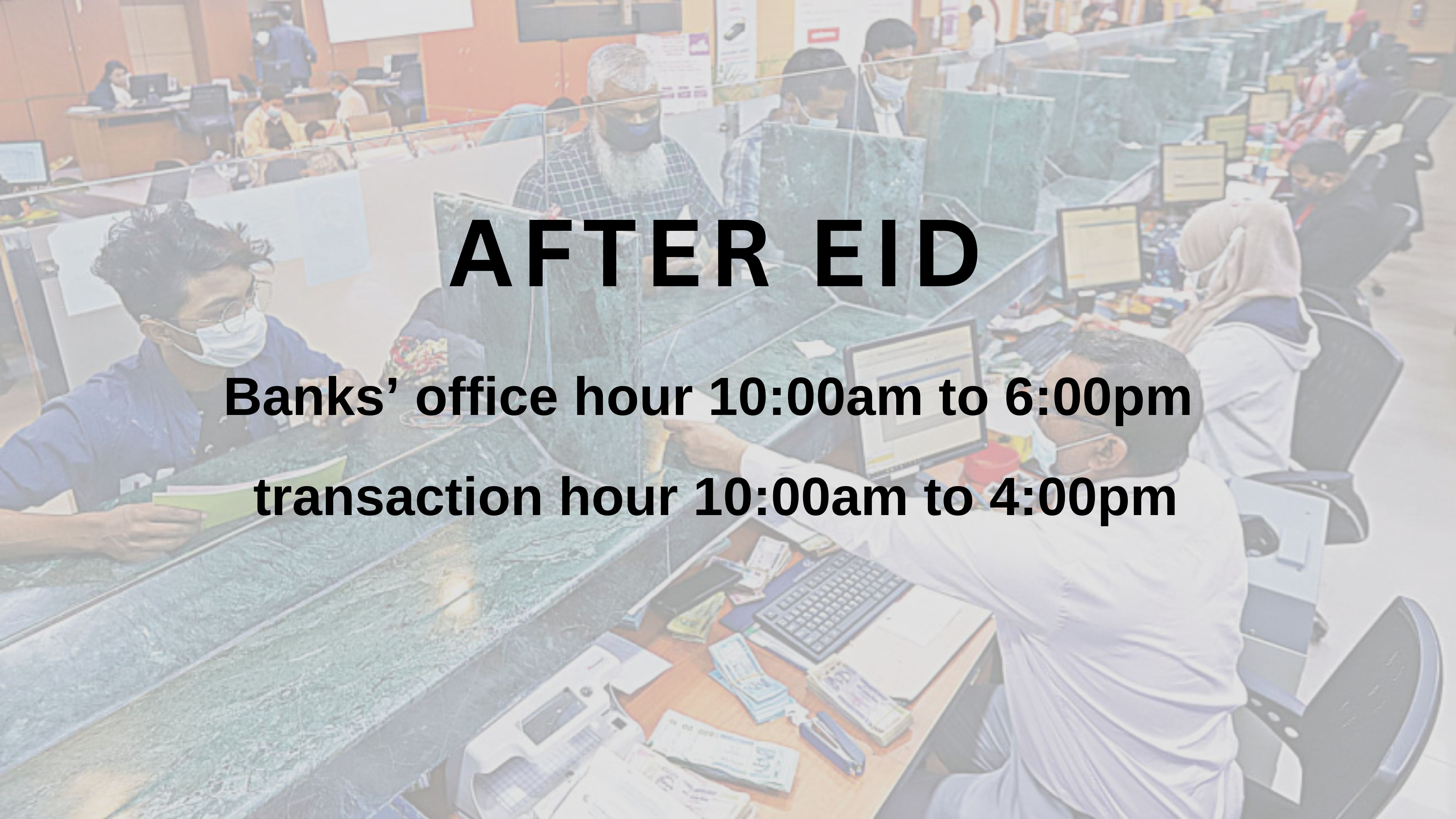 Banks reopen after Eid with new office timing
