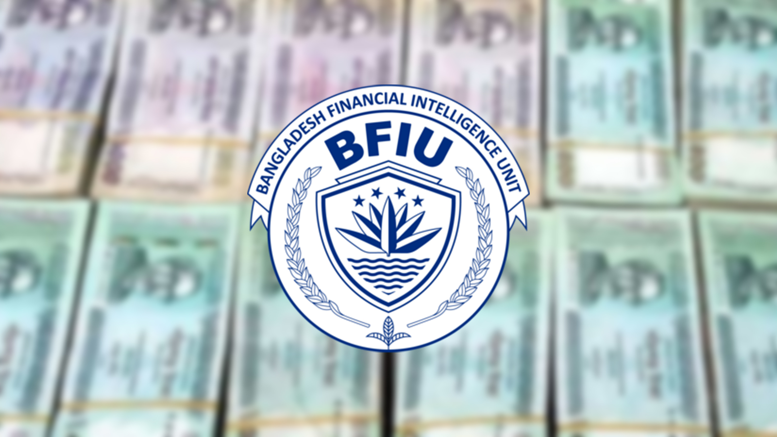 BFIU crackdown after Aug 5: Tk 15,000cr of 366 people, entities frozen 