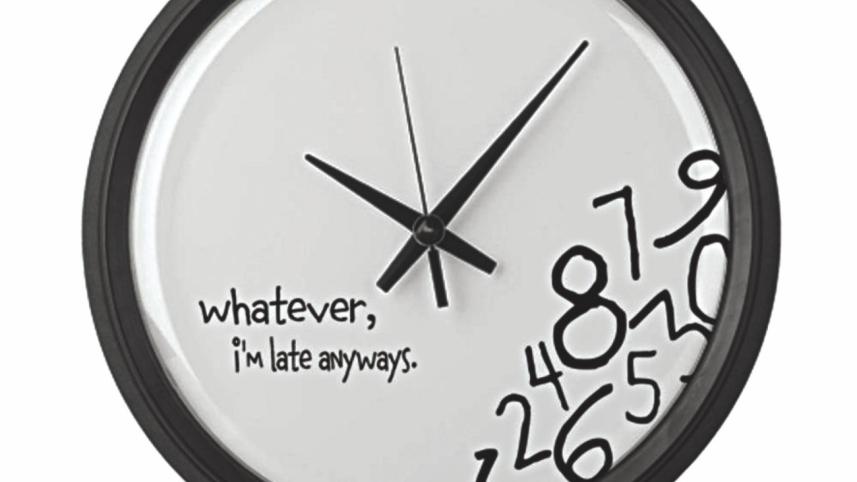 BEING LATE
