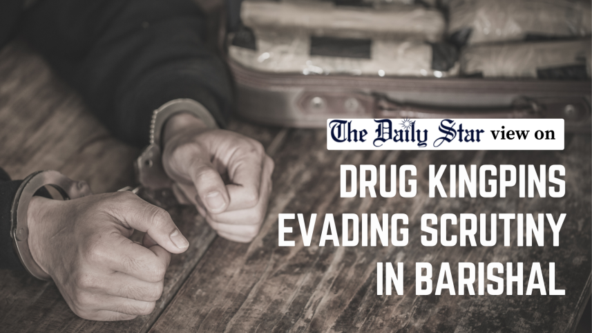 drug kingpins evading scrutiny in barishal
