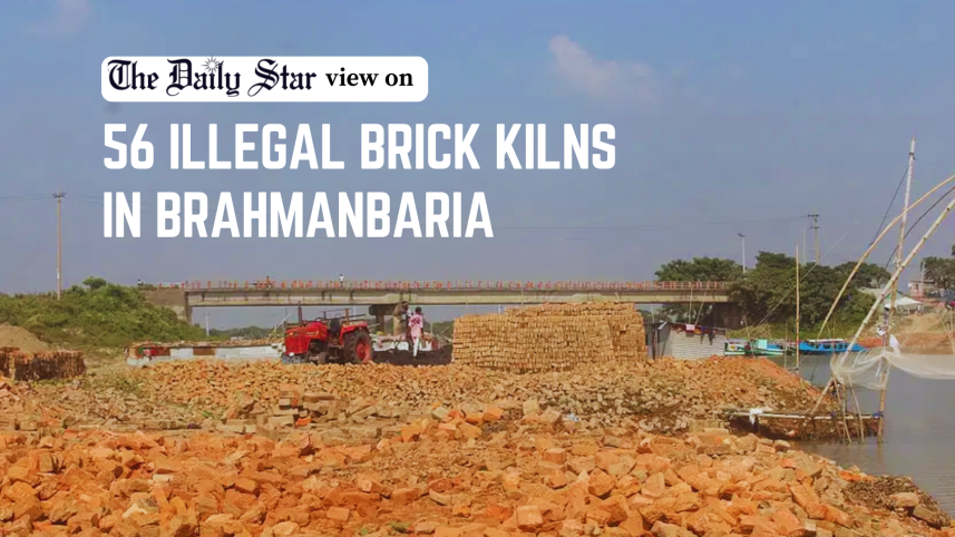 56 illegal brick kilns in brahmanbaria