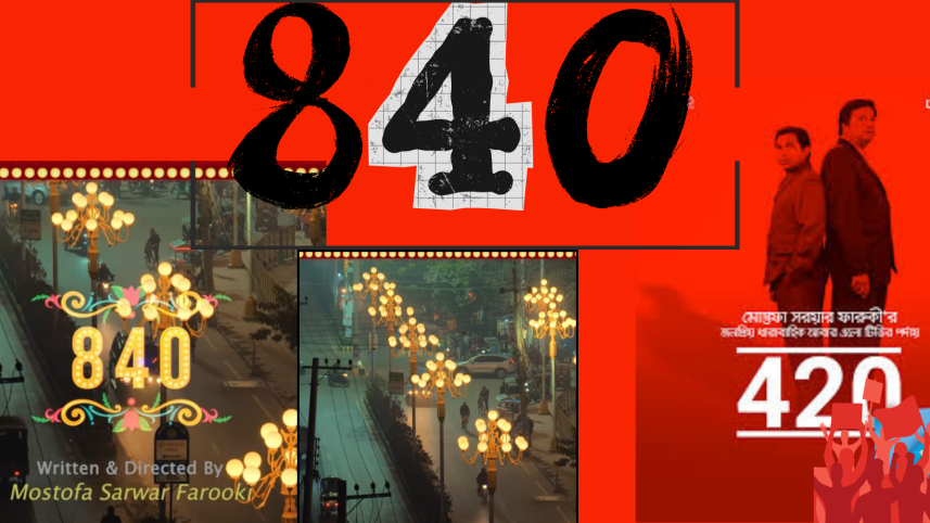 Farooki’s iconic satire ‘420’ returns as ‘840’ after 16 years.png