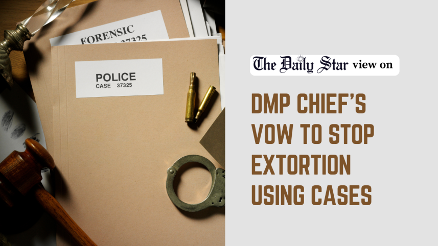 DMP chief's vow to stop extortion using cases.png