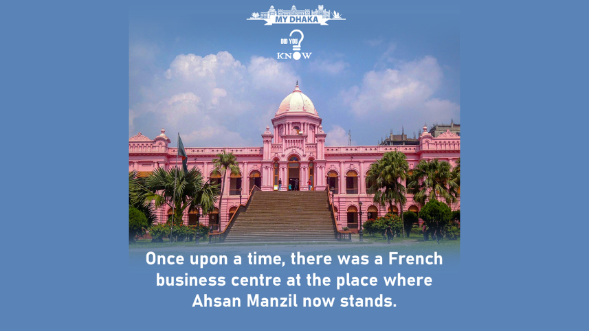 History of Ahsan Manzil Dhaka