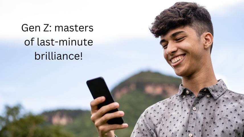 gen_z_masters_of_last-minute_brilliance.jpg