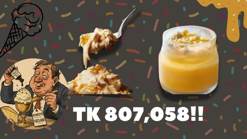 Would you pay Tk 8 lakh for a scoop of ice cream?
