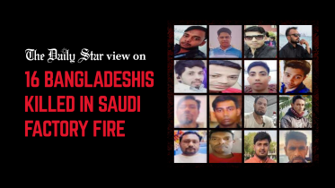 Editorial 1 - 16 Bangladeshis killed in Saudi factory fire.png