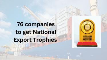 76_companies_to_get_national_export_trophies_20240713_122813_0000.jpg