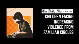EDITORIAL 1 - Children facing increasing violence from familiar circles.jpg