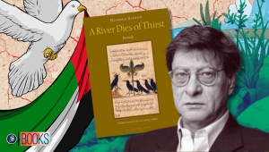 a river dies of thirst mahmoud darwish