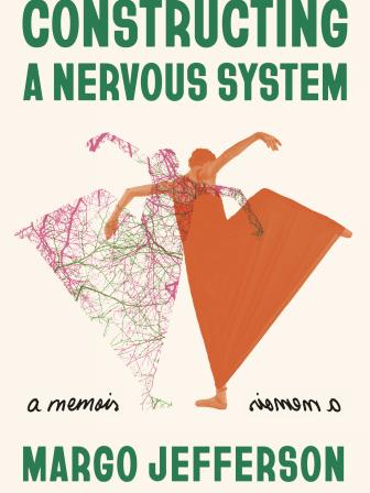 margo-jefferson_constructing-a-nervous-system.jpg