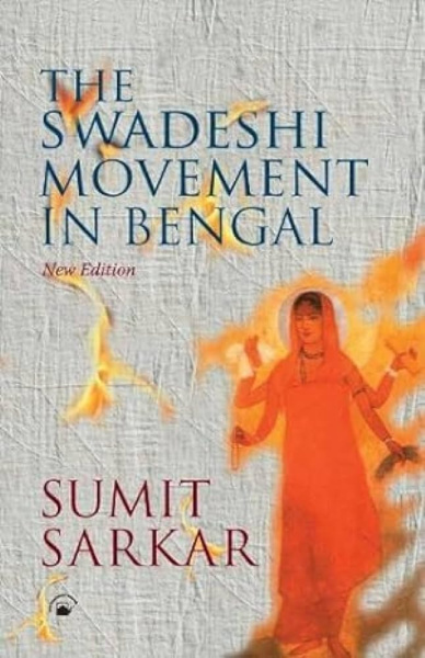 Book cover of The Swadeshi Movement in Bengal by Sumit Sarkar